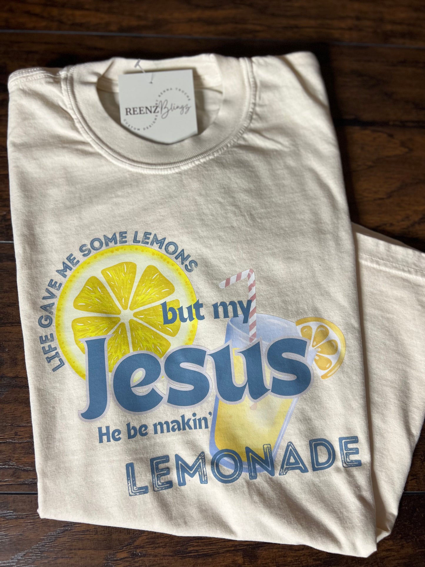 Comfort Colors® Life Gave Me Some Lemons, But My Jesus, He Be Makin' Lemonade, Jesus Lemonade, Lemonade Tee, Child of God, Faith apparel