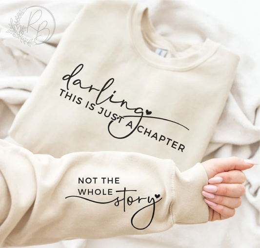 This Is Just A Chapter Not The Whole Story Sweatshirt, gifts for girlfriend, mom gift, Motivational, Inspirational, gifts