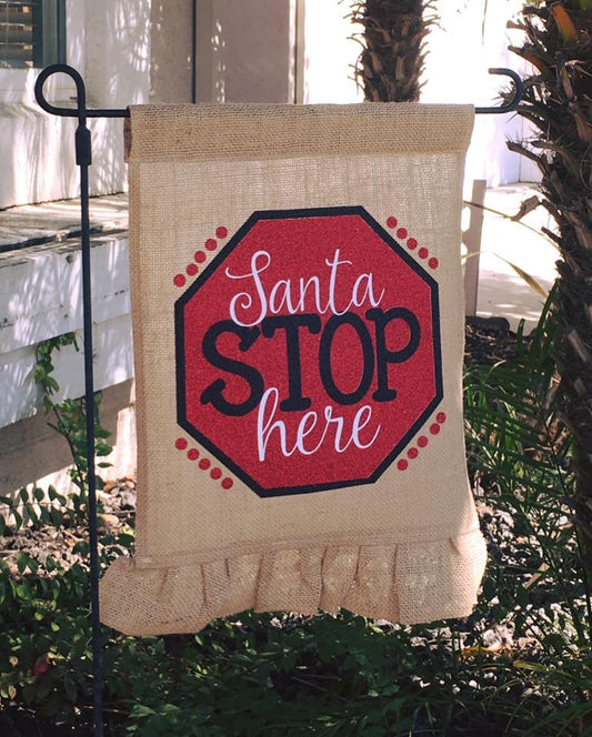 Santa Stop Here Garden Flag